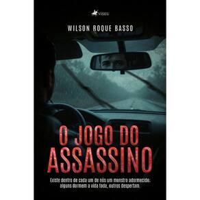 O jogo do assassino: Existe dentro de cada um de nós um monstro adormecido; alguns dormem a vida toda, outros despertam