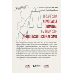 Desafios da advocacia criminal em tempos de (neo)constitucionalismo