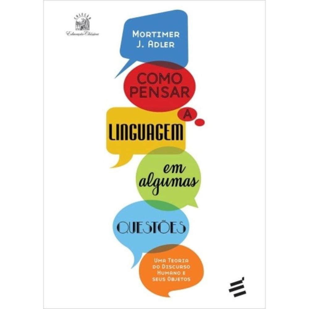 Como Pensar A Linguagem Em Algumas Questoes: Uma T