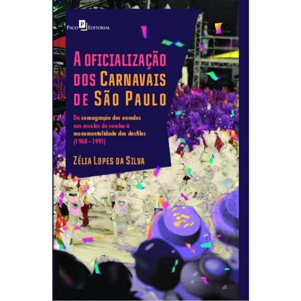 A Oficialização Dos Carnavais De Sp