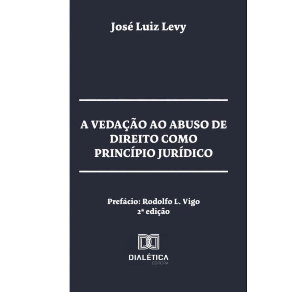 A vedação ao abuso de direito como princípio jurídico - Português