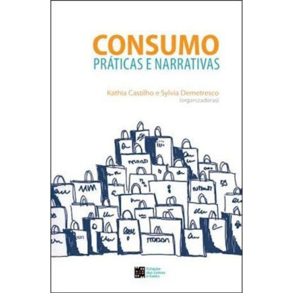 Consumo - Praticas E Narrativas