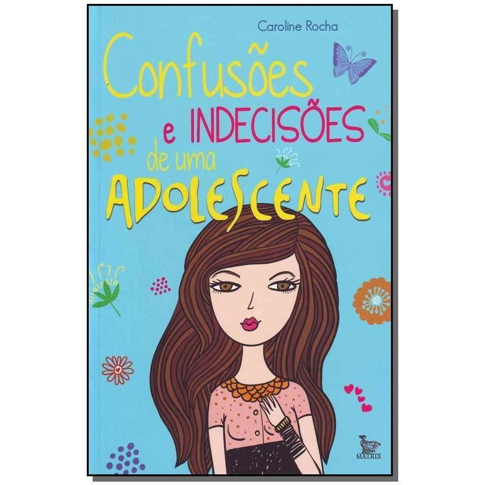 Confusoes e Indecisoes De Uma Adolescente