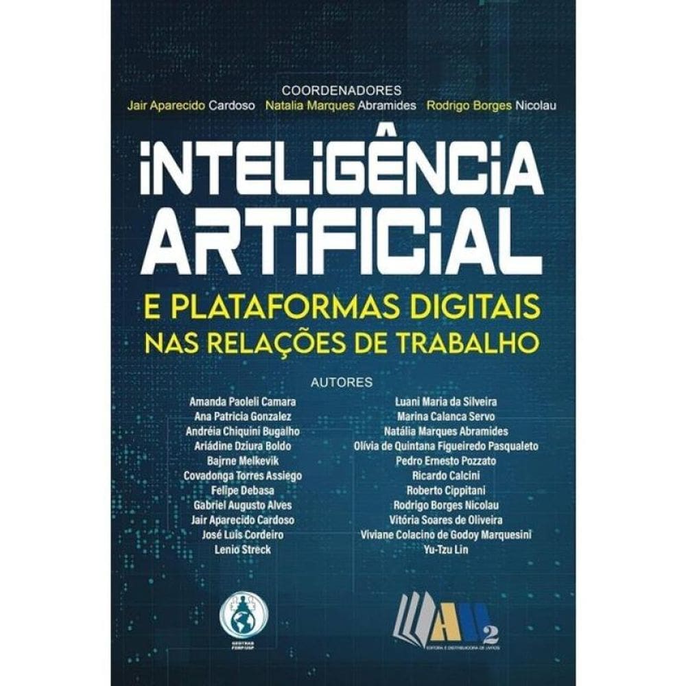 Inteligência Artificial E Plataformas Digitais Nas Relações De Trabalho - 2024