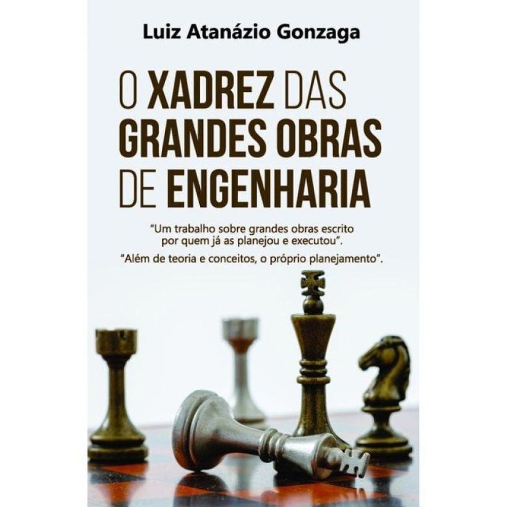 O Xadrez Das Grandes Obras De Engenharia