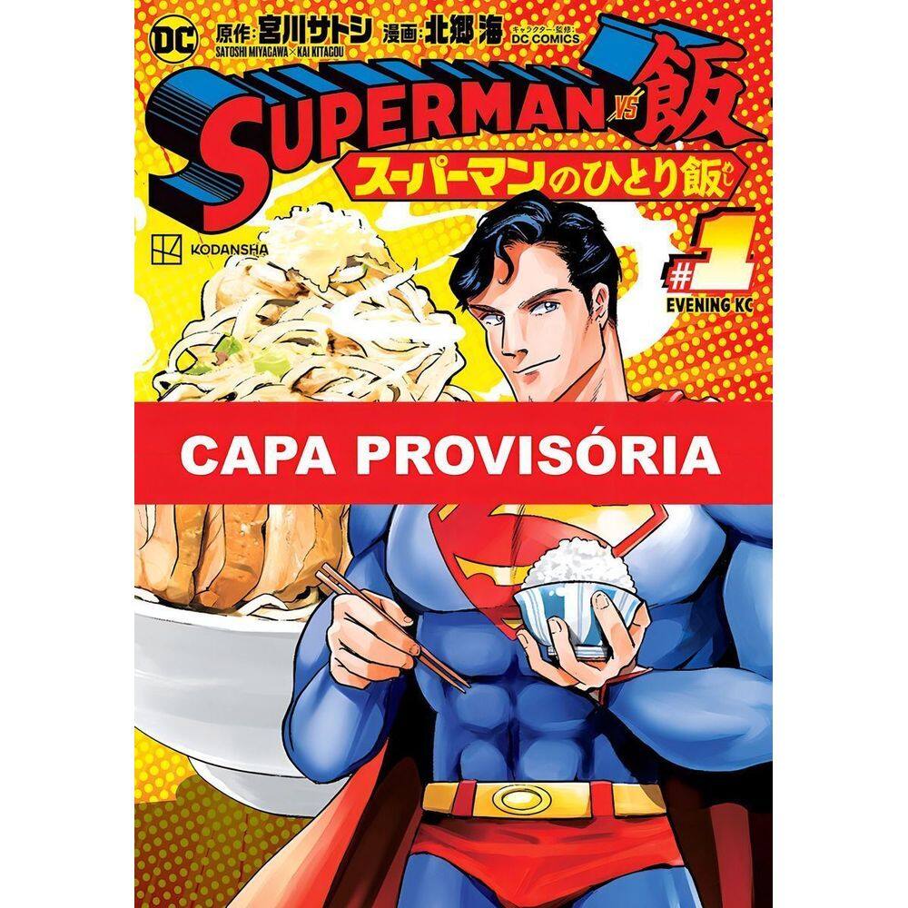 Superman Vs Comida - As Refeições do Homem de Aço - Vol. 01