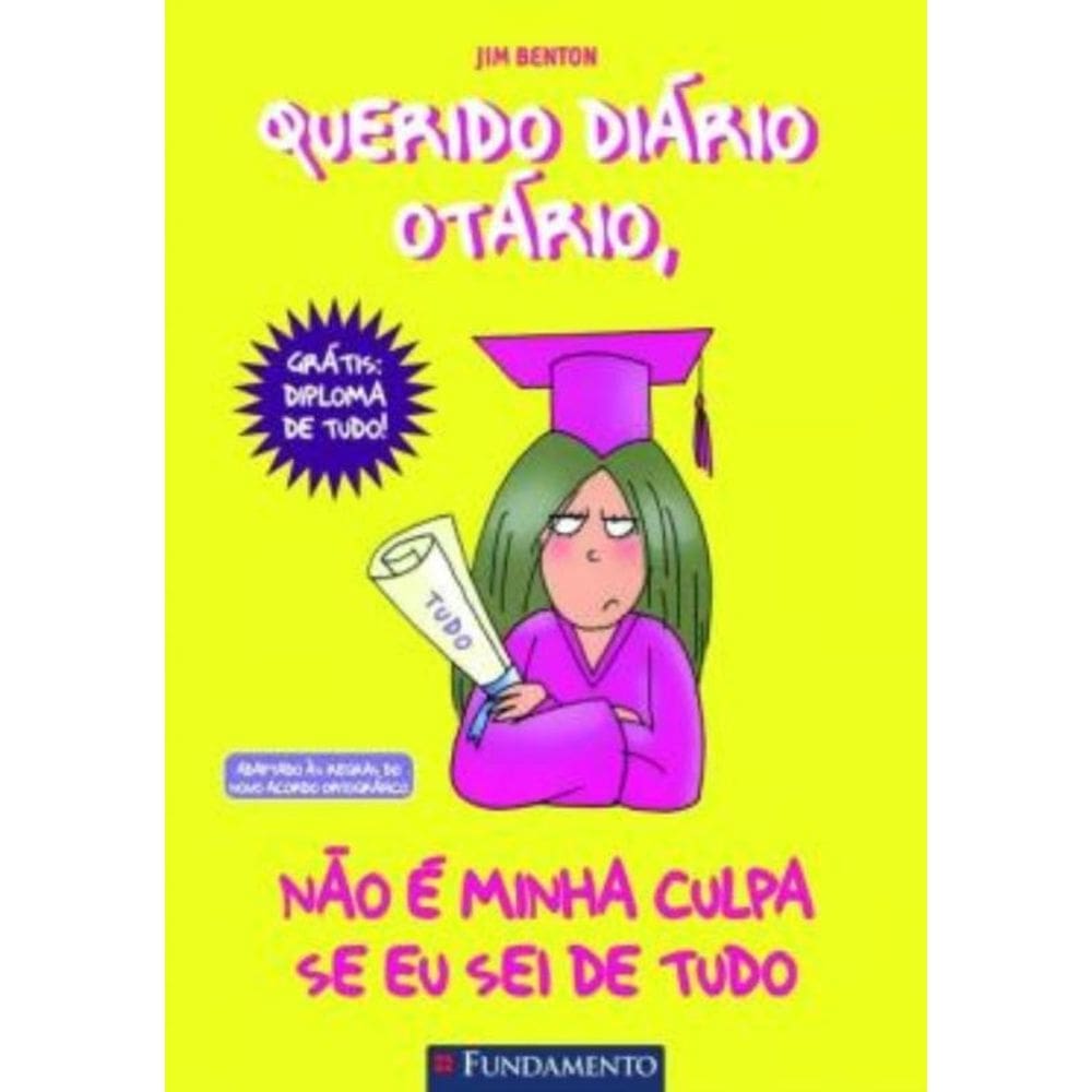 Querido Diário Otario - 08: Não E Minha Culpa Se Eu Sei De Tudo