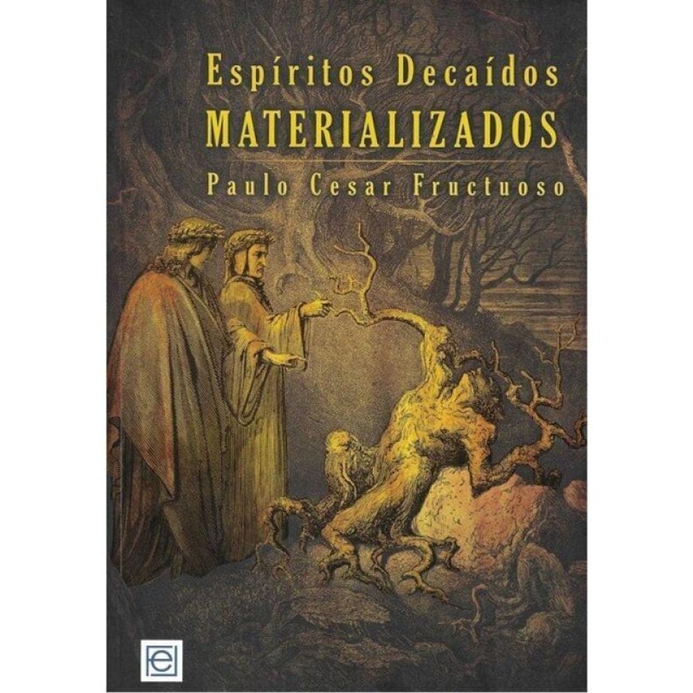 Espíritos Decaídos Materializados