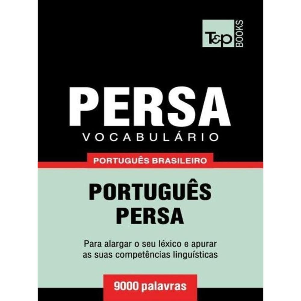 Vocabulário Português Brasileiro-Persa - 9000 Palavras