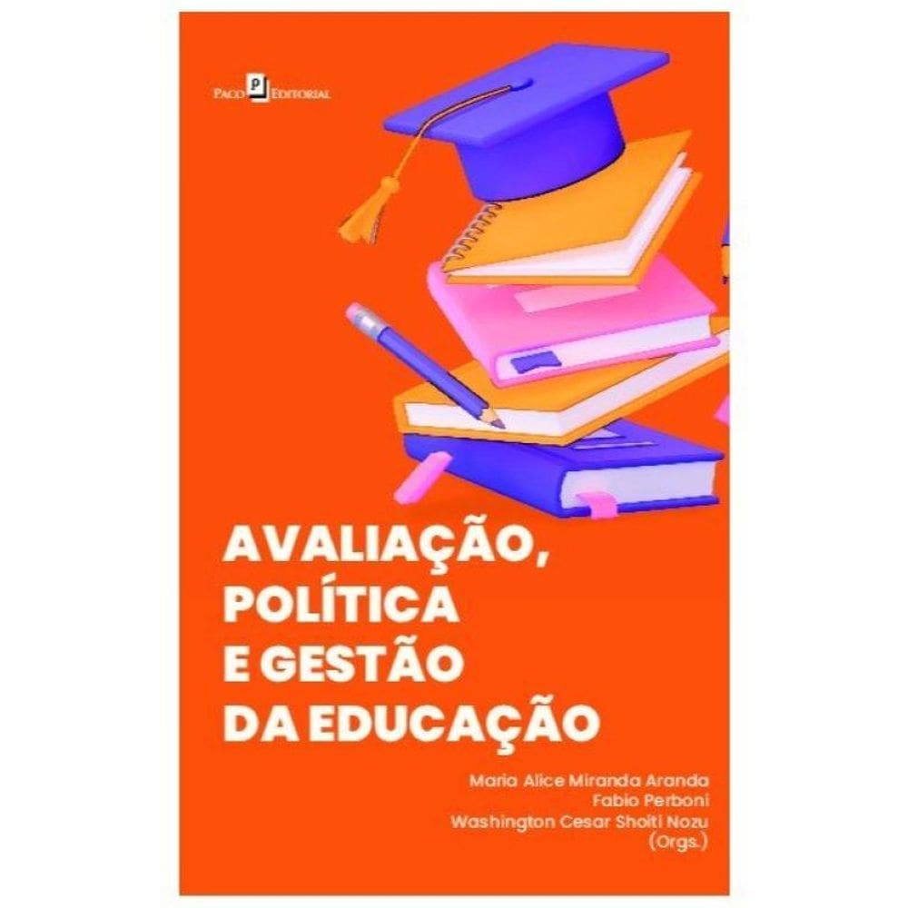 Avaliação, Política E Gestão Da Educação
