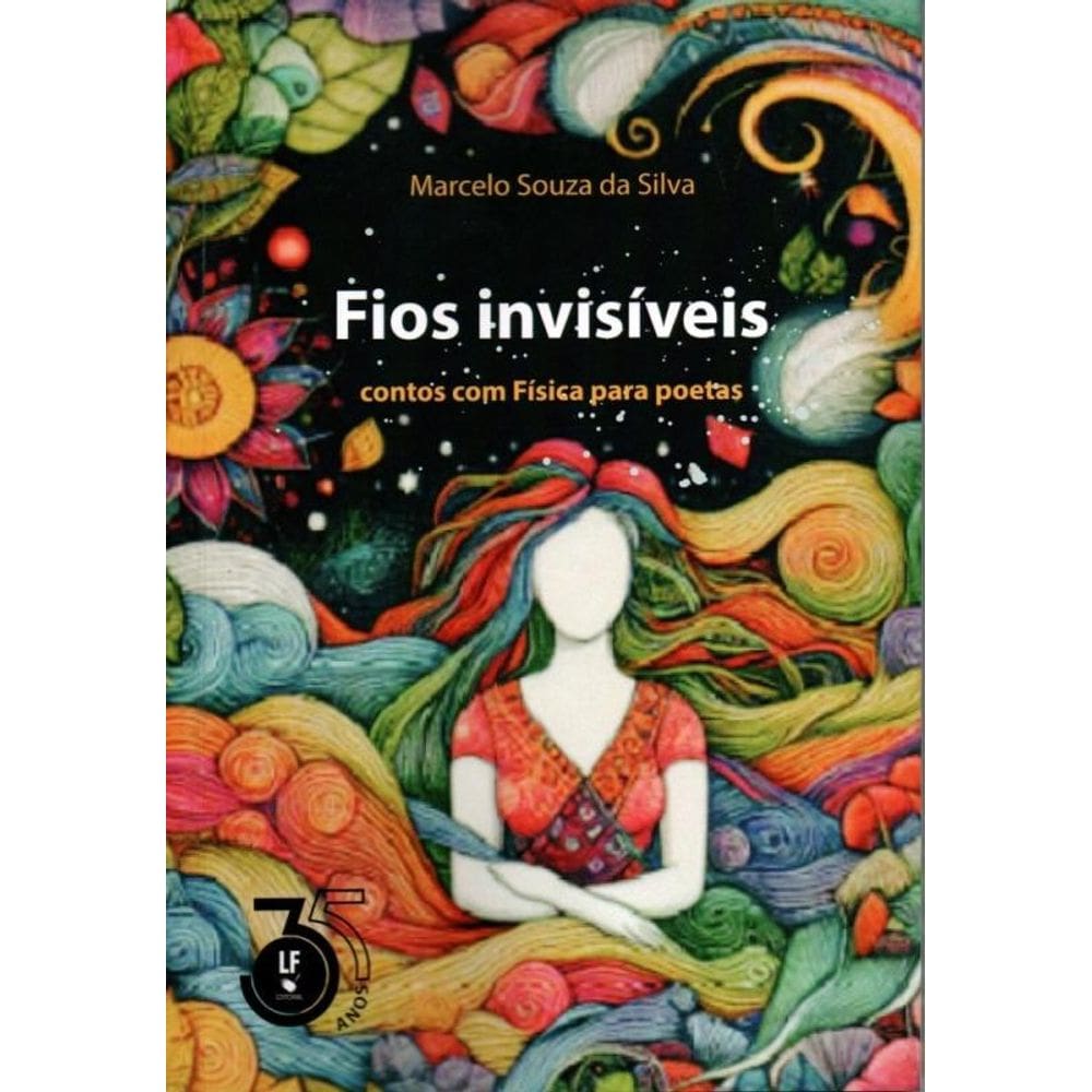 Fios Invisíveis: Contos Com Física Para Poetas