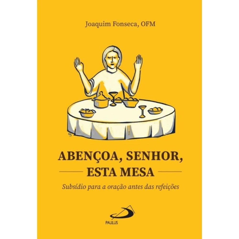 Abençoa, Senhor, esta mesa