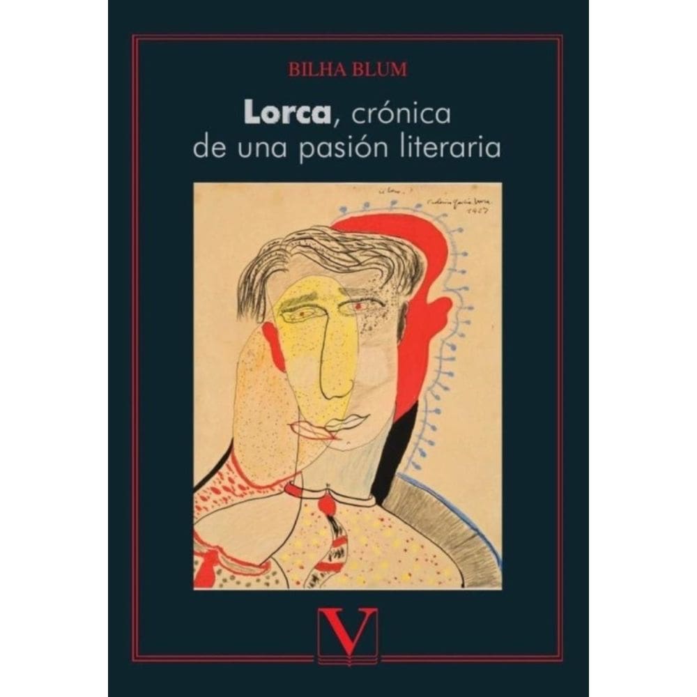 Lorca, crónica de una pasión literaria - Espanhol
