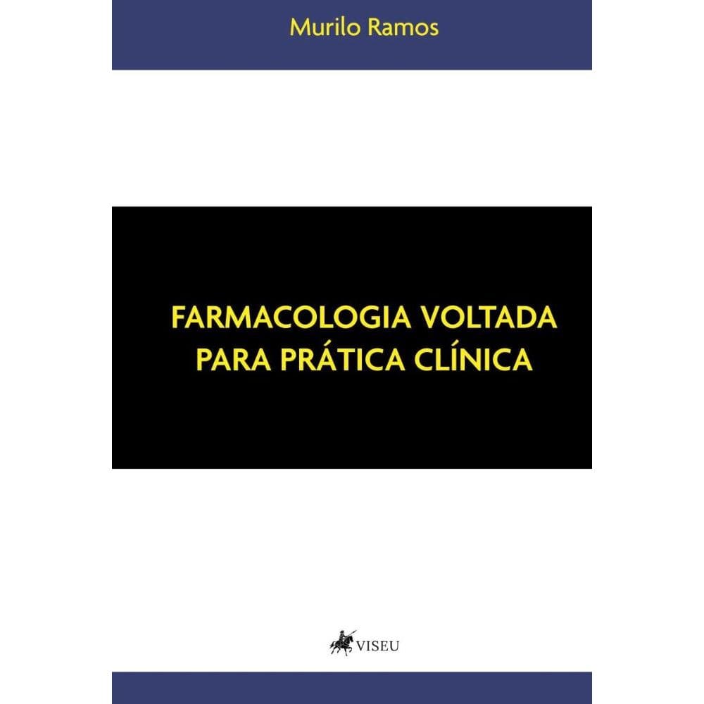 Farmacologia Voltada para Prática Clínica