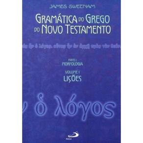 Gramática Do Grego Do Novo Testamento - Volumes I E Ii