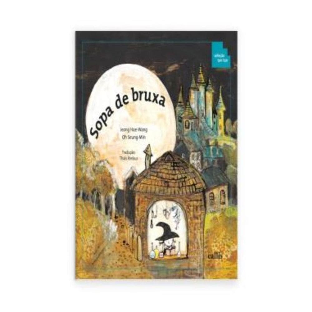 Sopa De Bruxa - Partes Do Corpo Como Instrumentos De Medida - 3ª Ed - Colecao Tan Tan