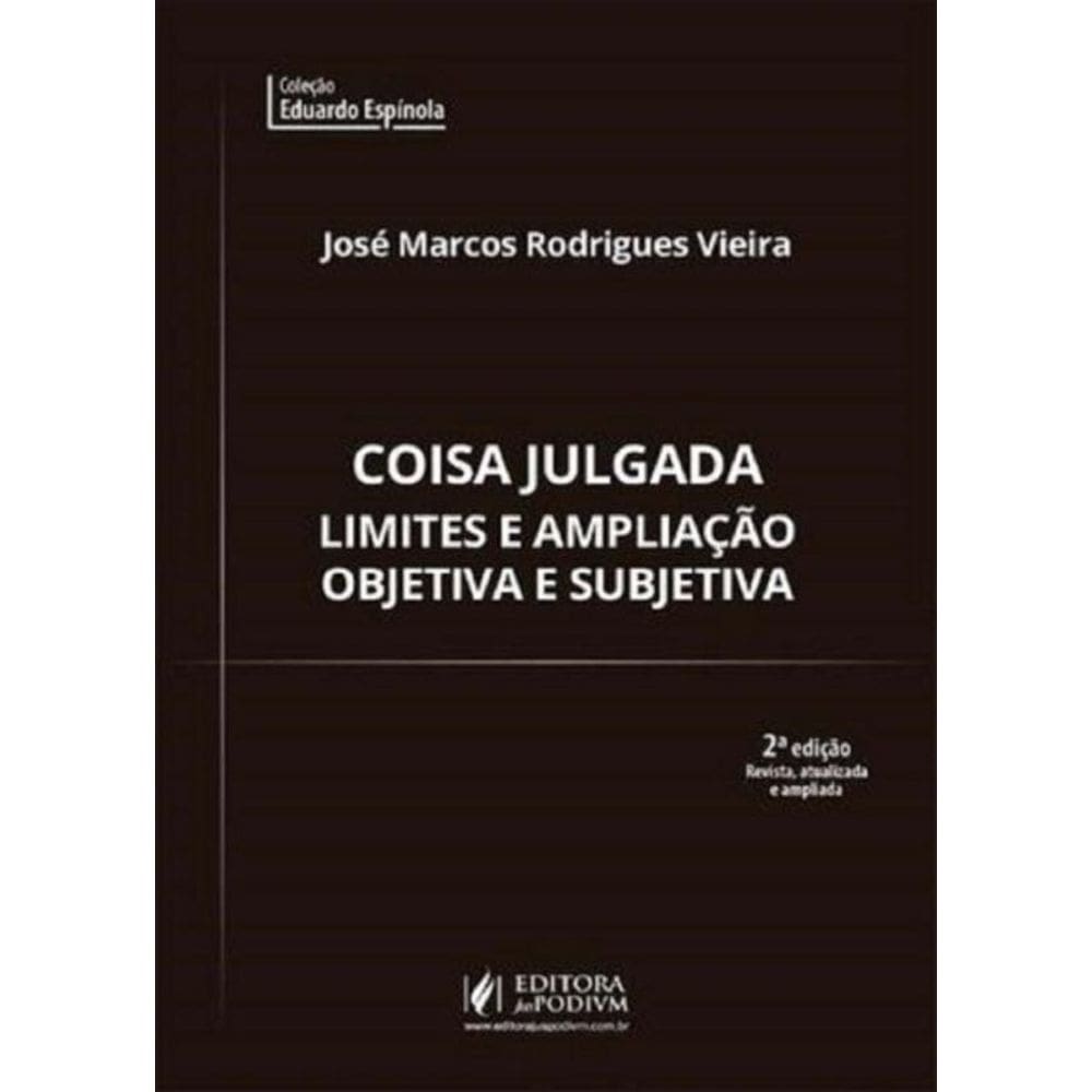 Coisa Julgada - Limites E A.O. E Subjetiva-02Ed/20