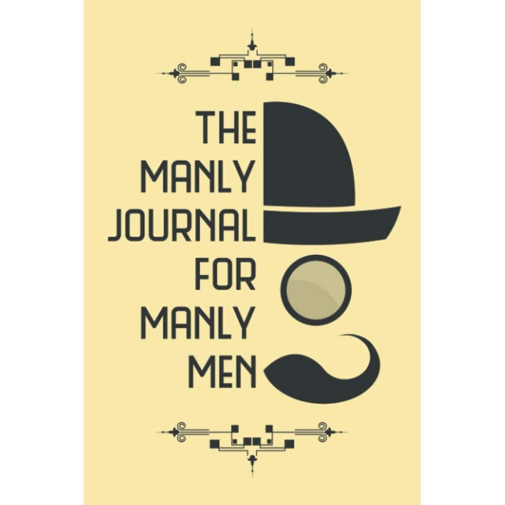 Journal Manly Journal For Manly Men 52 Week Prompt 100 páginas