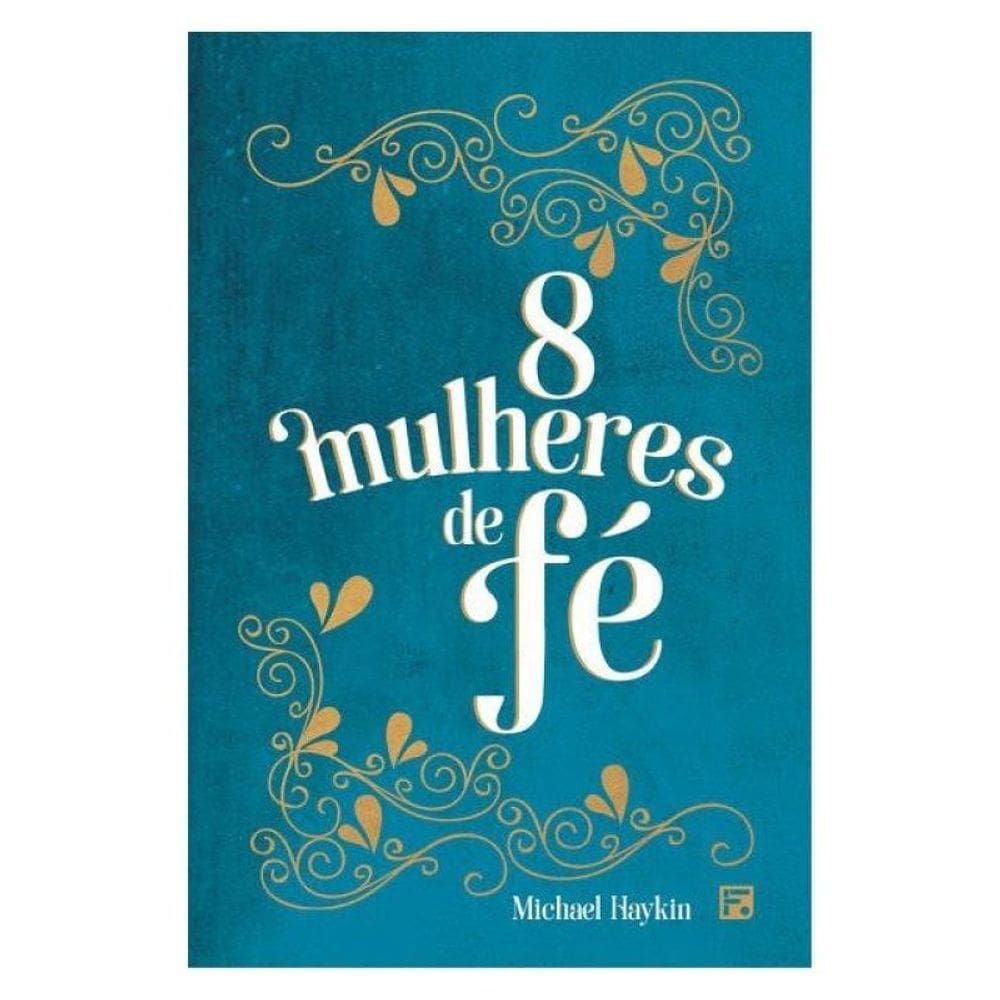 Oito Mulheres De Fé