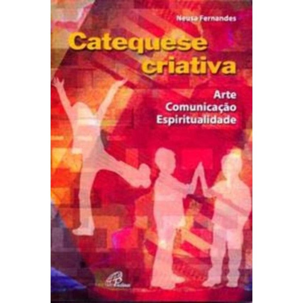 Catequese Criativa - Arte, Comunicação e Espiritualidade