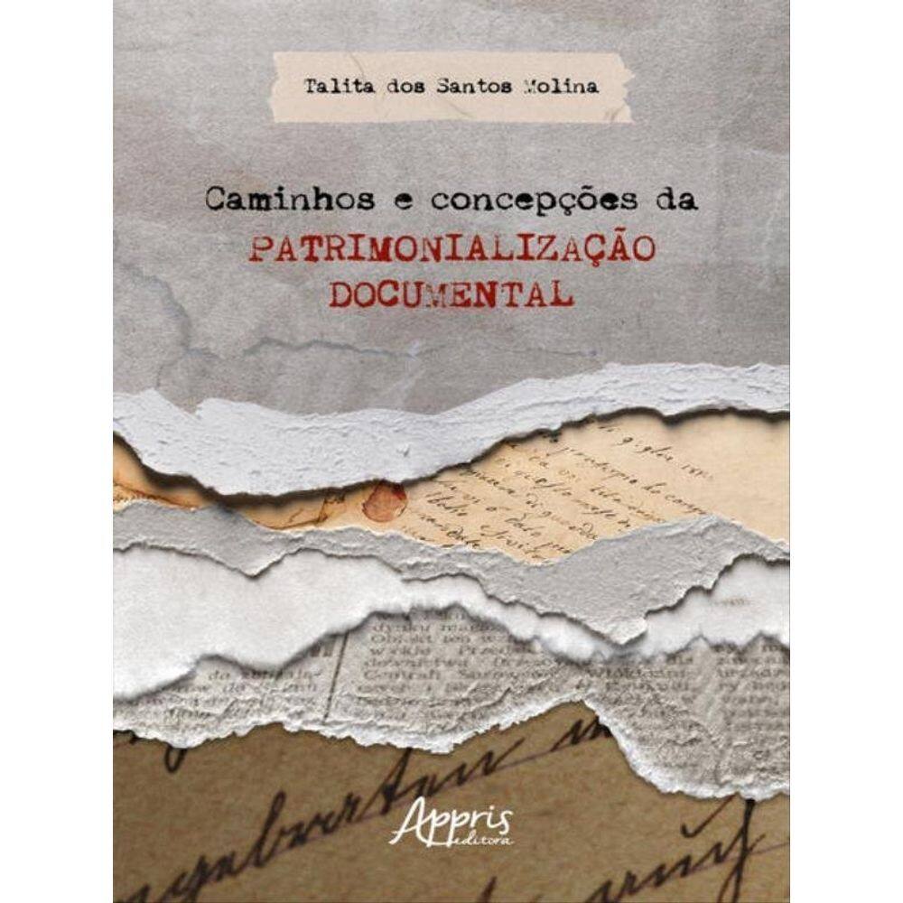Caminhos E Concepções Da Patrimonialização Documental