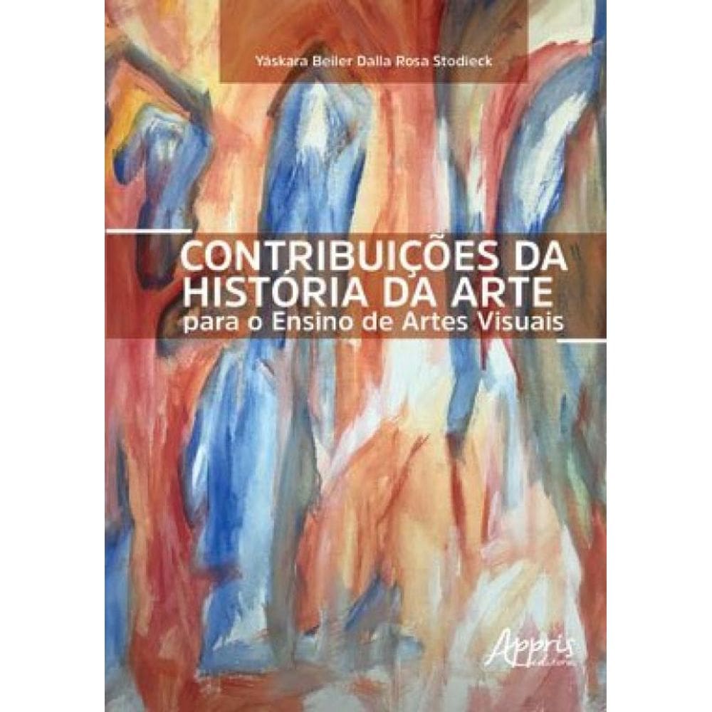 Contribuições Da História Da Arte Para O Ensino De Artes Visuais