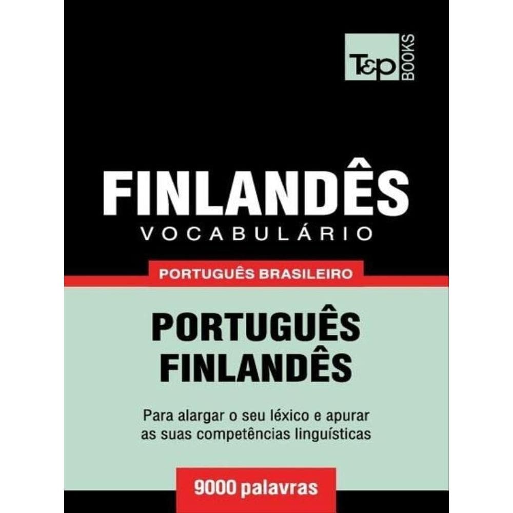 Vocabulário Português Brasileiro-Finlandês - 9000 Palavras