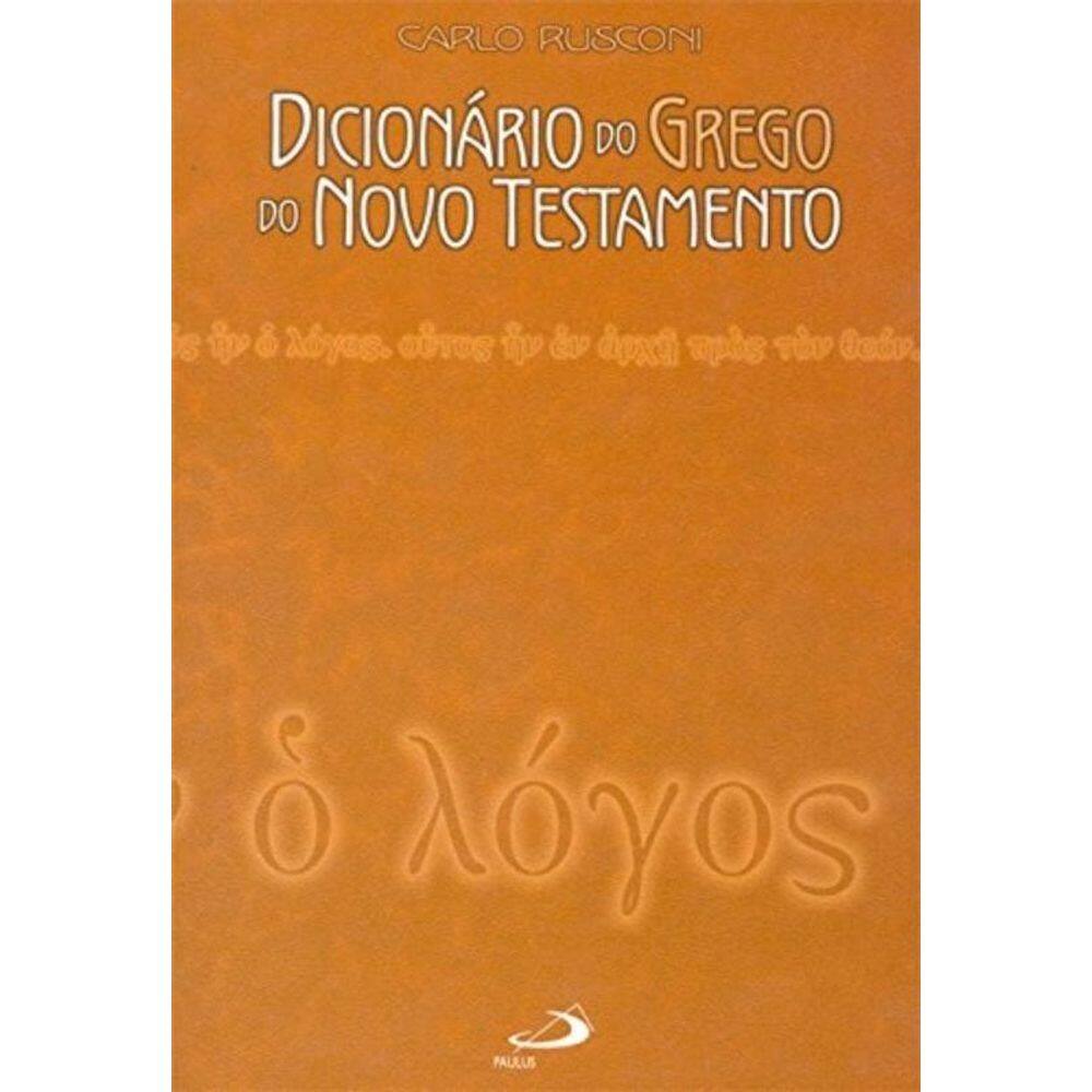 Dicionario Do Grego Do Novo Testamento
