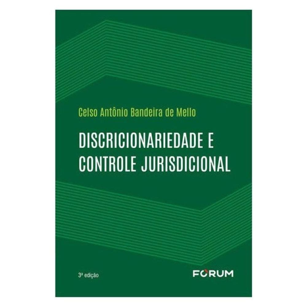 Discricionariedade E Controle Jurisdicional