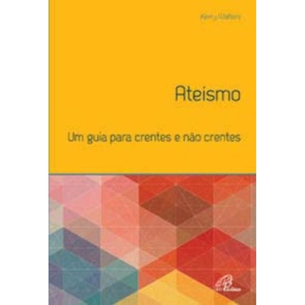 Ateísmo - Um Guia Para Crentes e Não Crentes