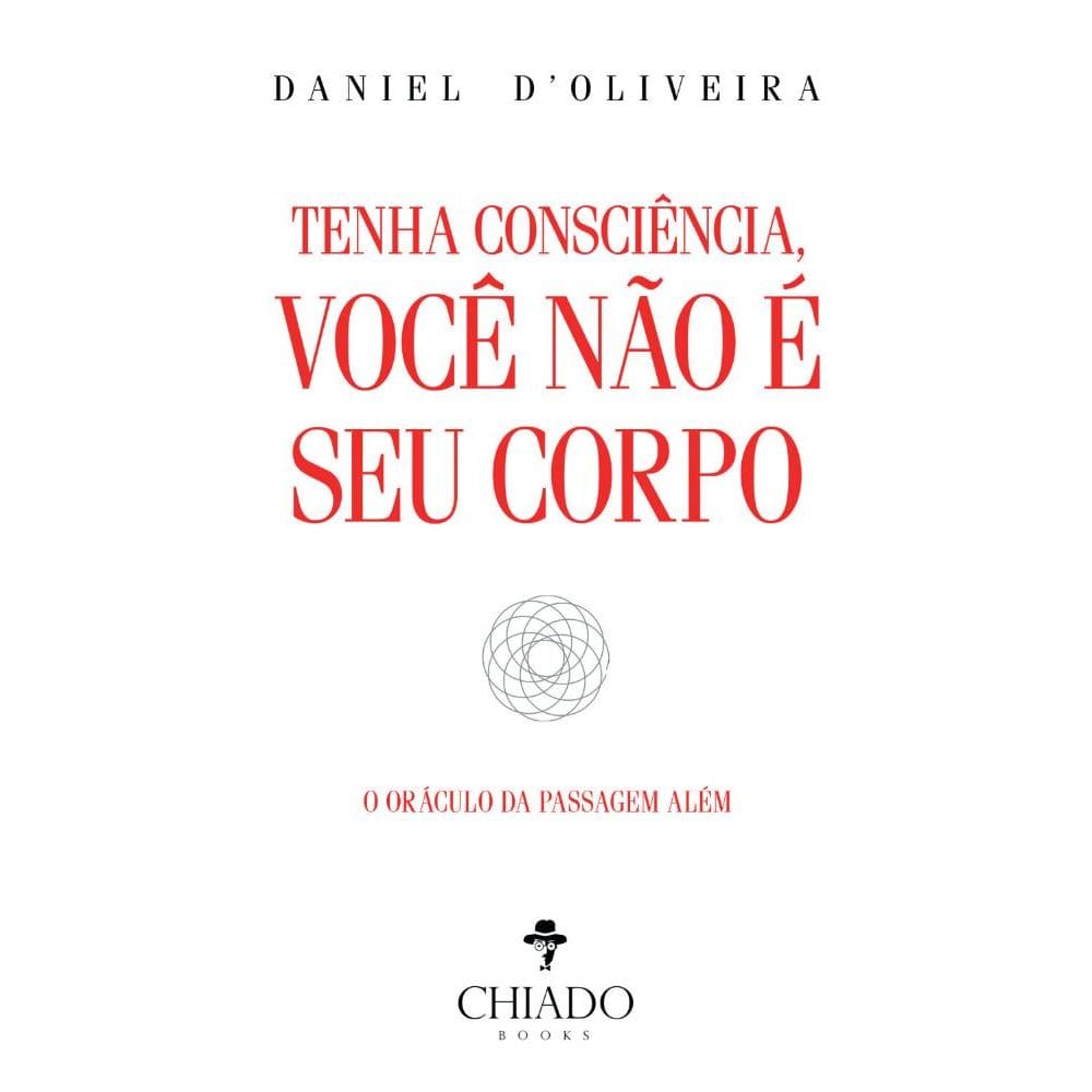 Tenha Consciência - Você não é seu corpo