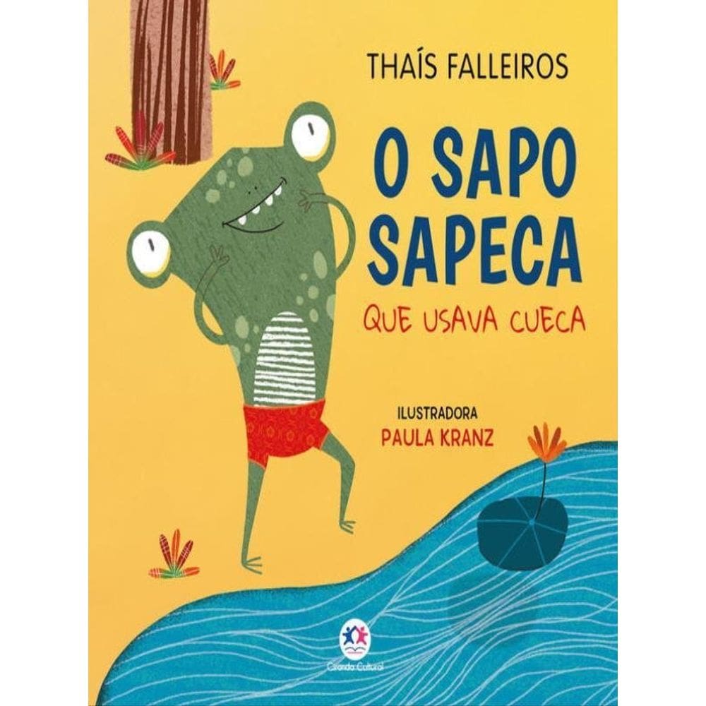 O Sapo Sapeca Que Usava Cueca