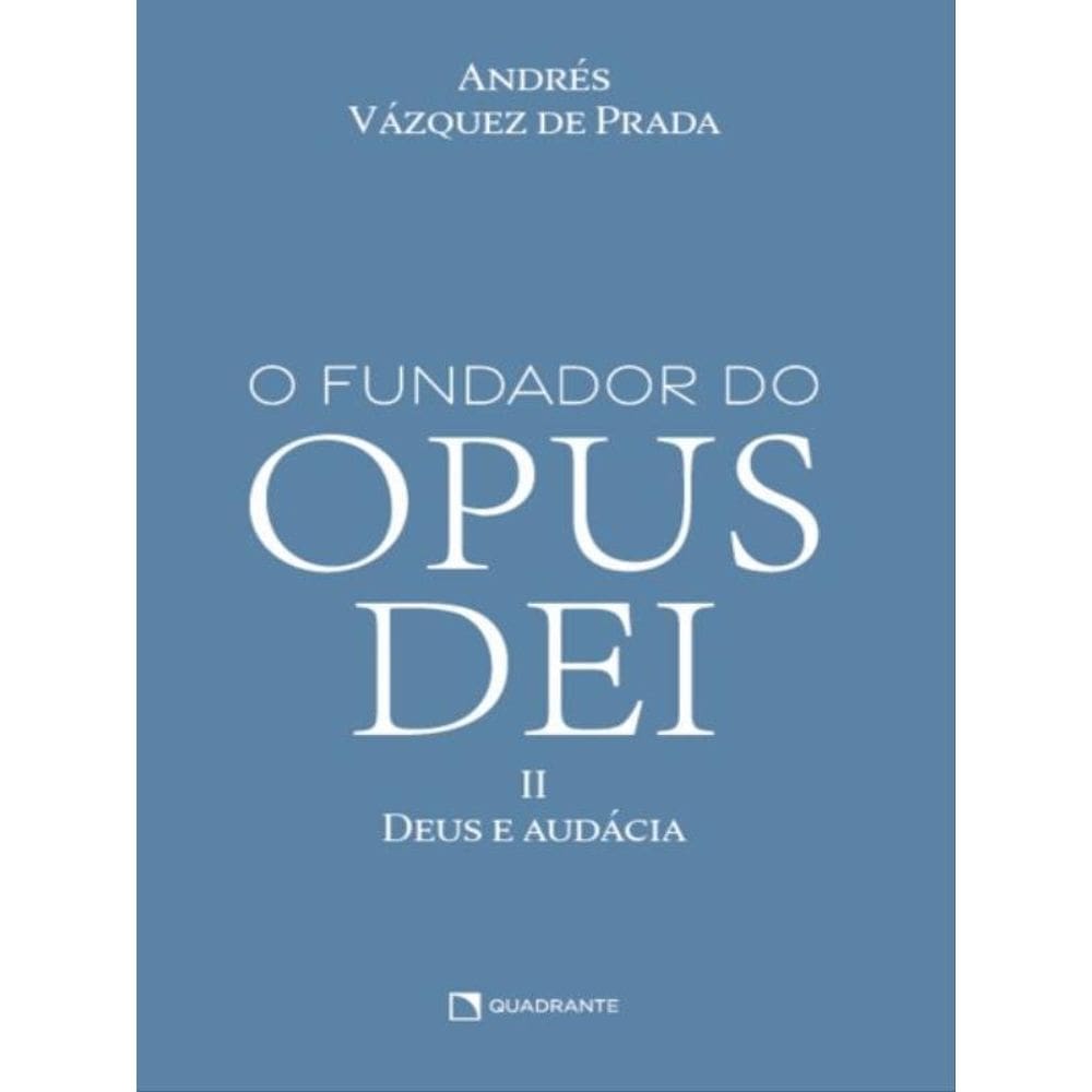 O Fundador Do Opus Dei, Vol. Ii