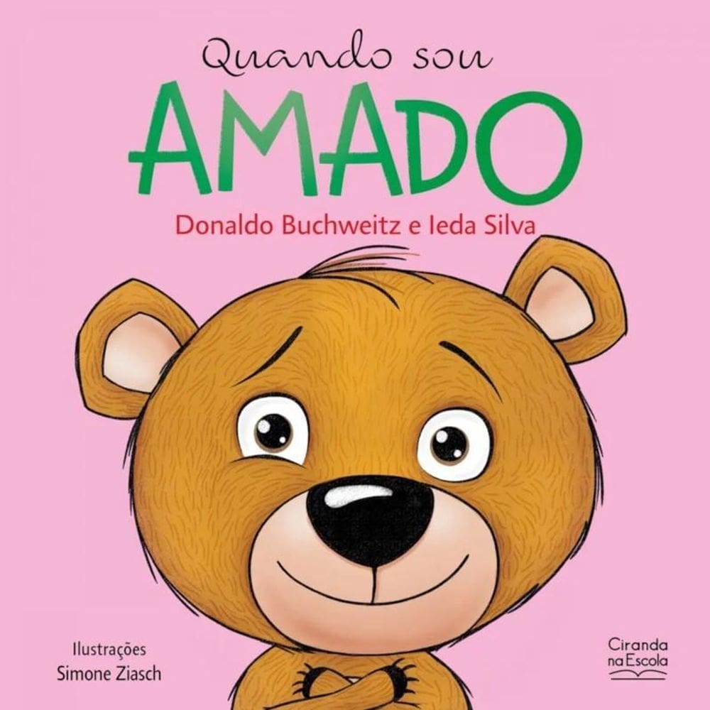 Livro Literatura Infantil - Quando Sou Amado - Ciranda