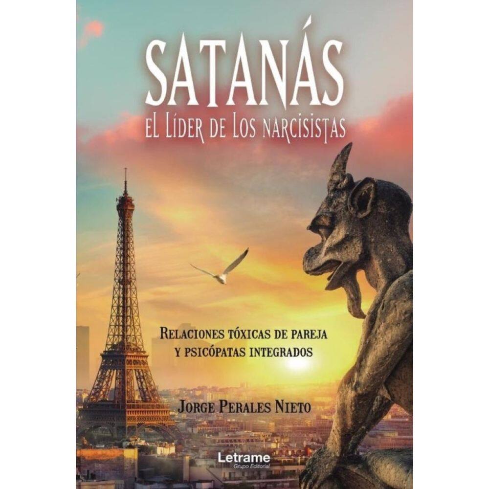 Satanás, el líder de los narcisistas. Relaciones tóxicas de pareja y psicópatas integrados - Espanho