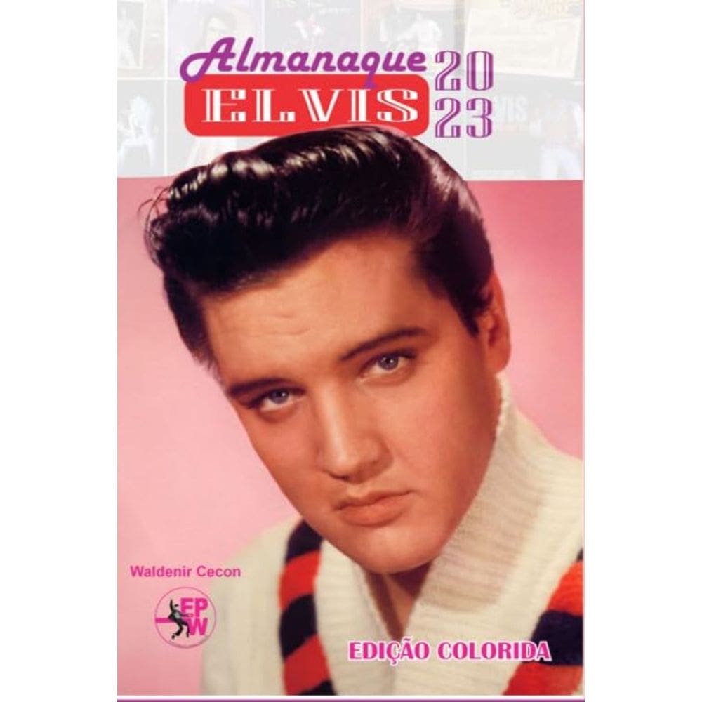 Livro Almanaque Elvis 2023 Edição Colorida (Lacrado)