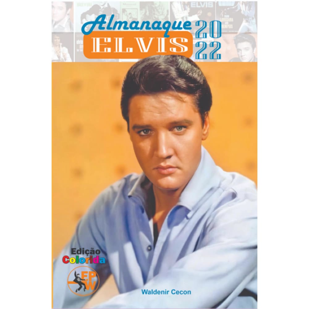 Livro Almanaque Elvis 2022 Edição Colorida (Lacrado)