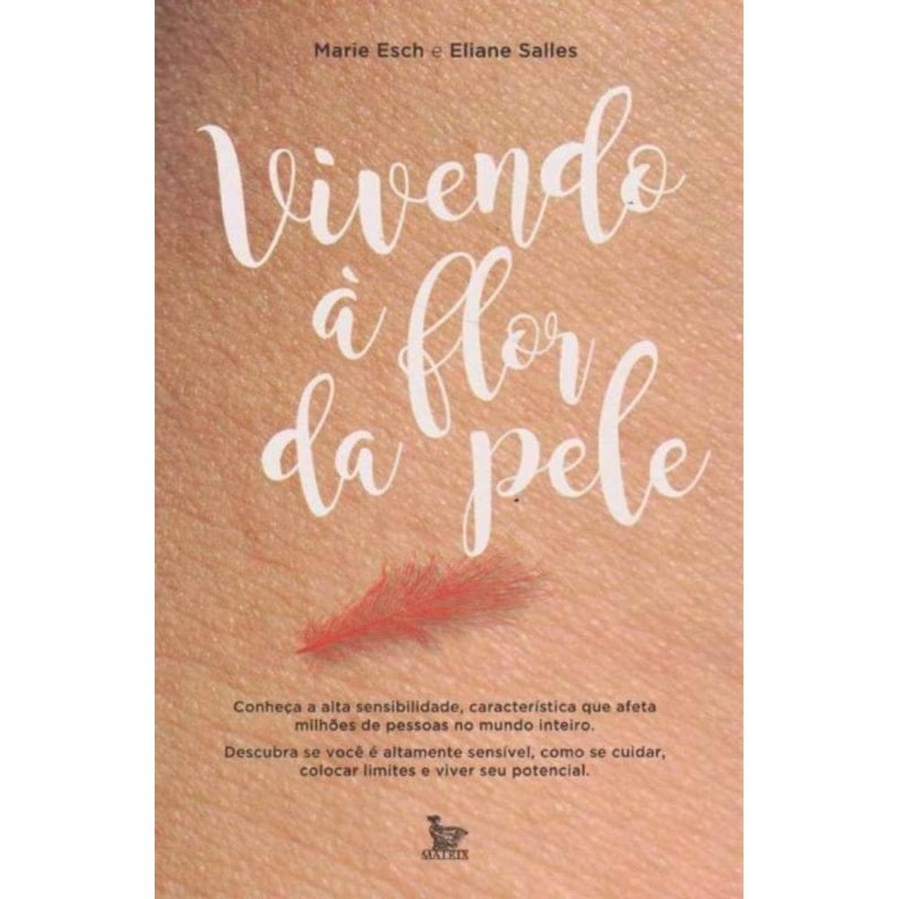 Vivendo à Flor da Pele