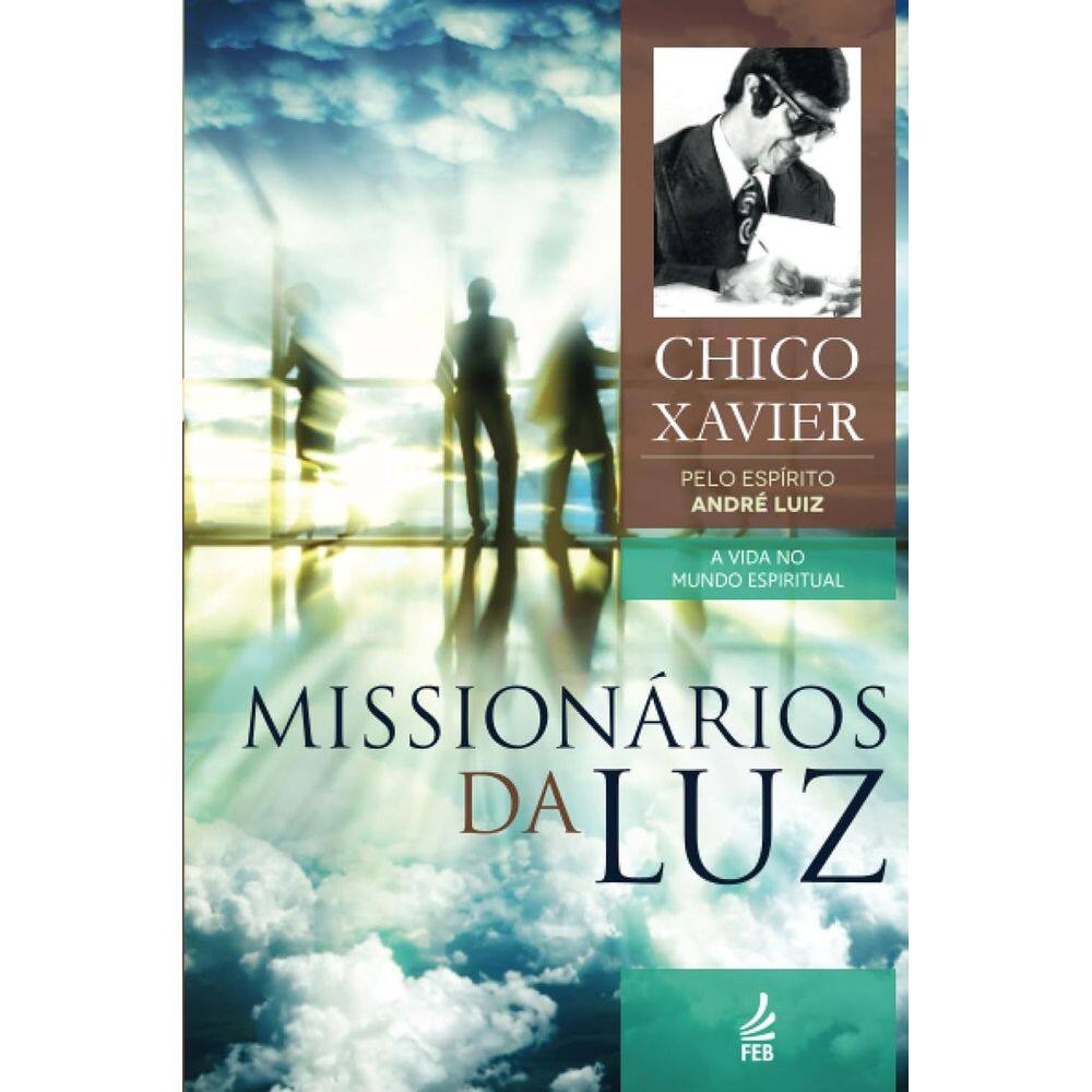 Livro Missionários Da Luz: Coleção A Vida No Mundo Espiritual - Volume 3 (Lacrado)