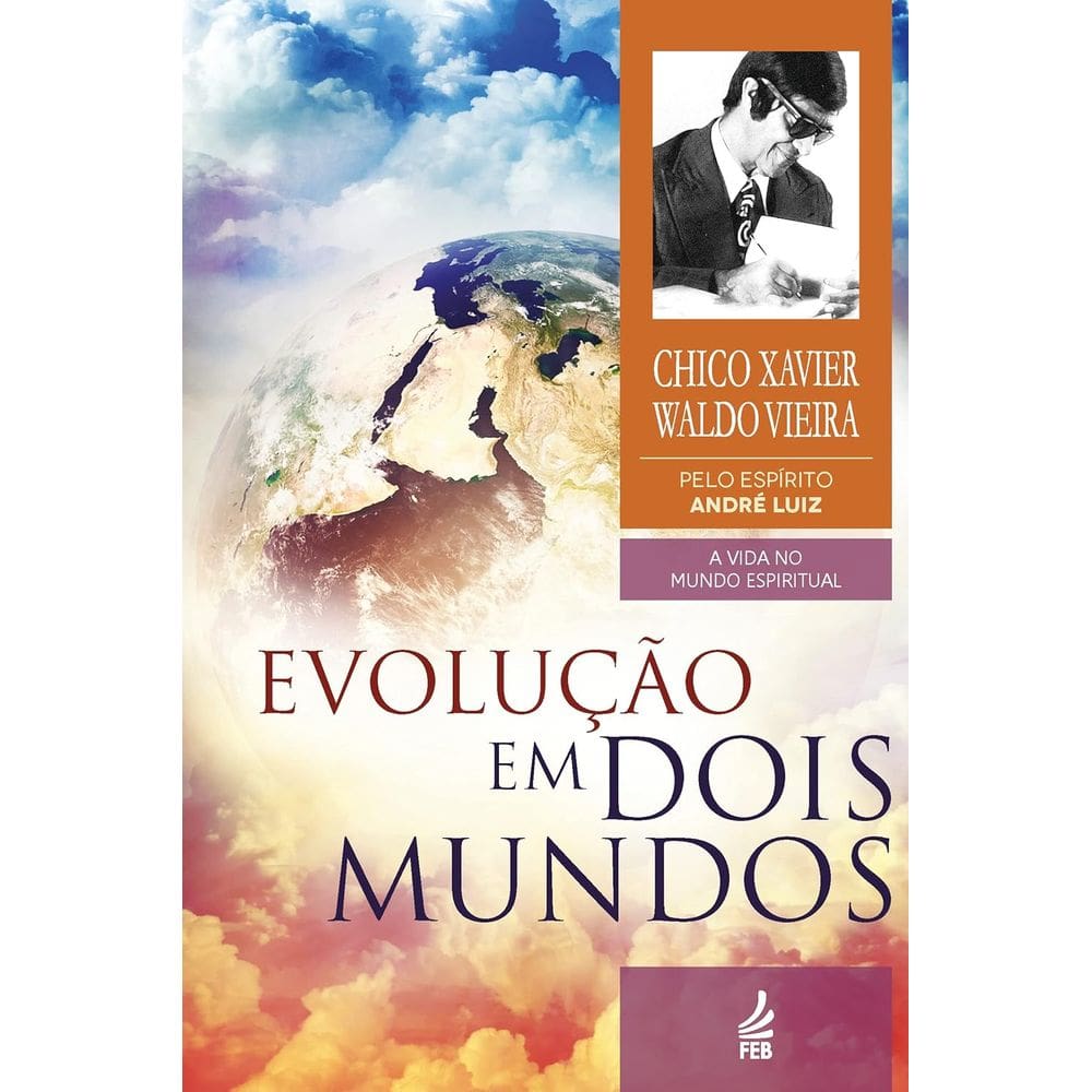 Livro Evolução Em Dois Mundos: Coleção A Vida No Mundo Espiritual - Volume 10 (Lacrado)