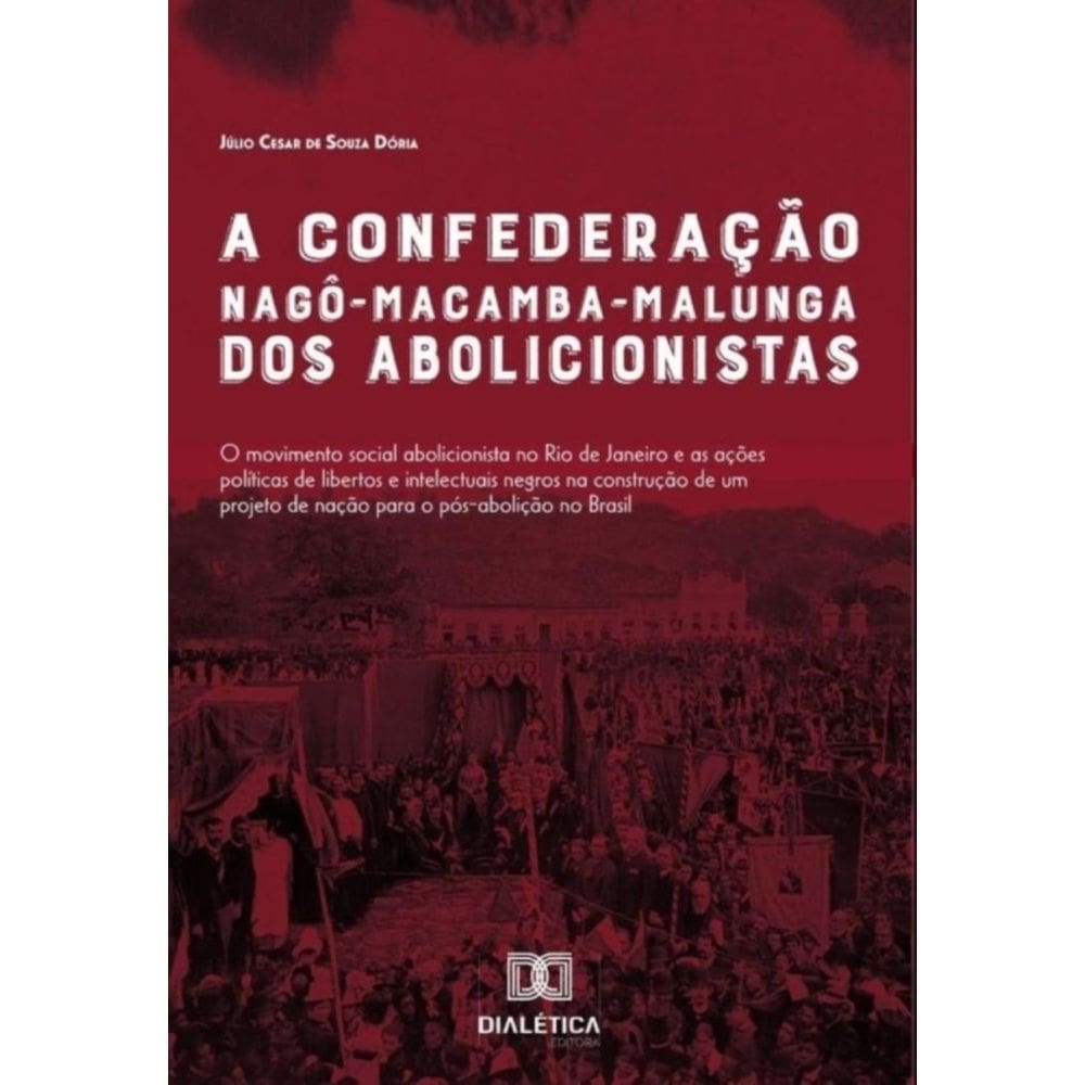 A Confederação Nagô-Macamba-Malunga dos abolicionistas-Português