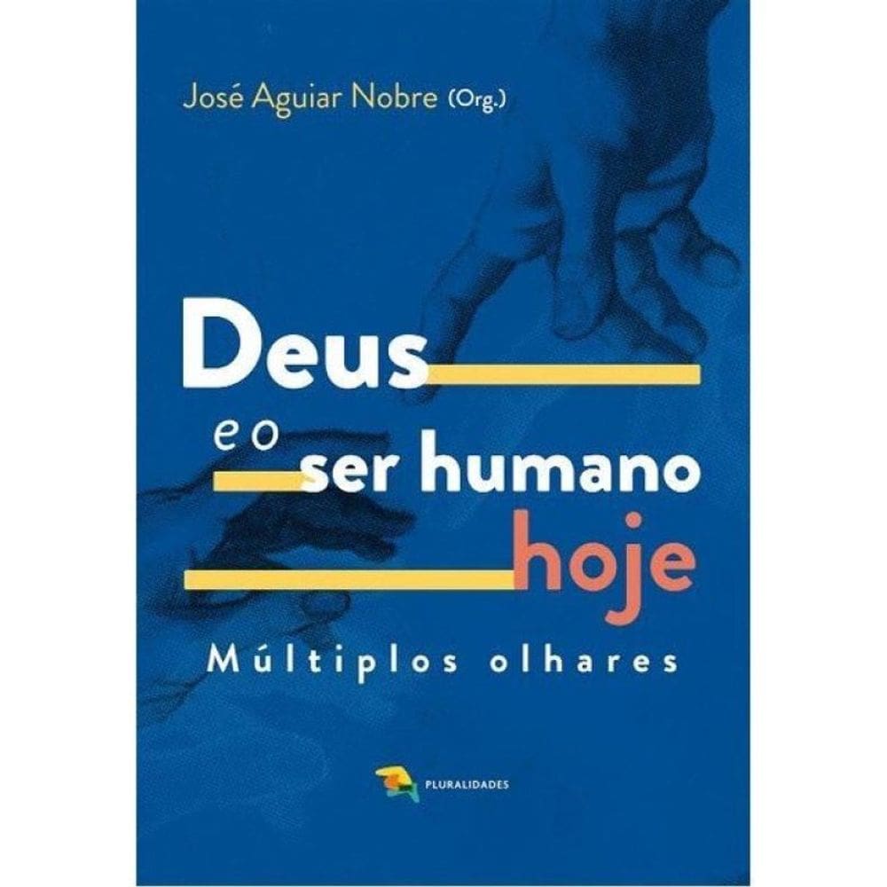 Deus E O Ser Humano Hoje