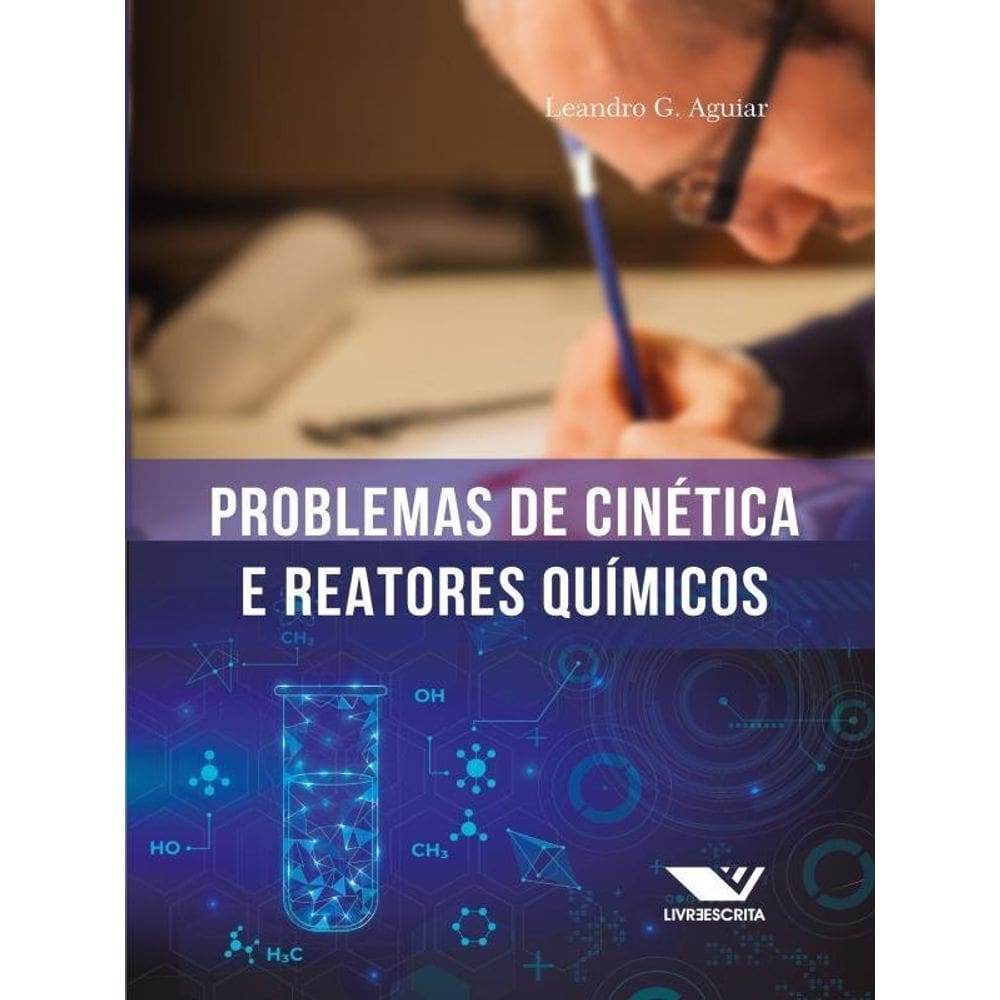 Problemas De Cinética E Reatores Químicos - Vol. 1