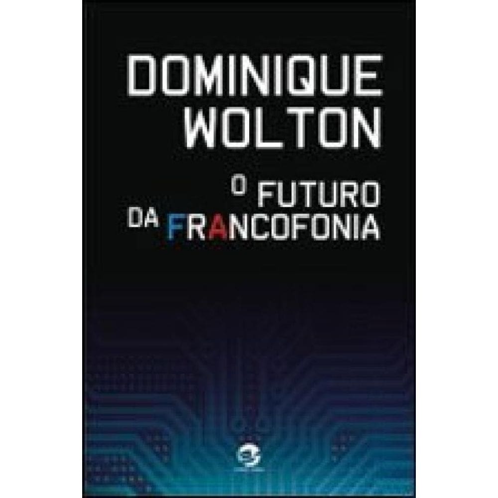 O Futuro Da Francofonia