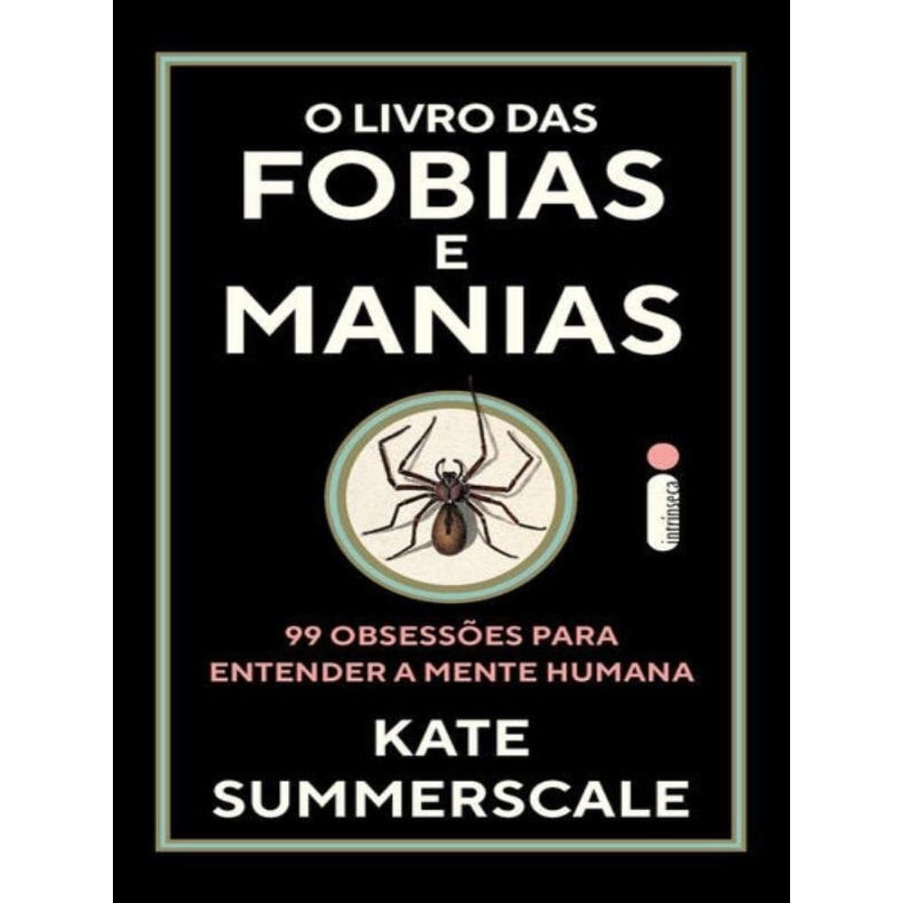 O Livro Das Fobias E Manias