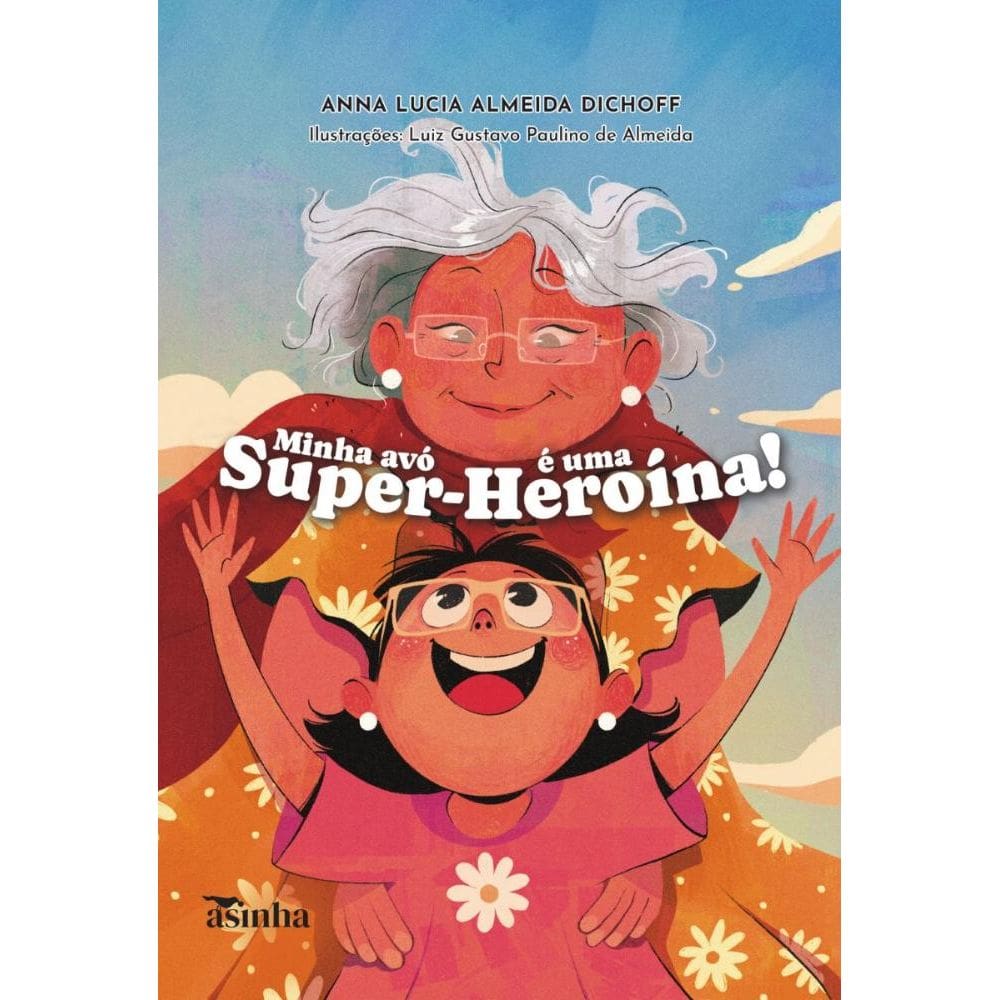 Minha avó é uma super-heroína!