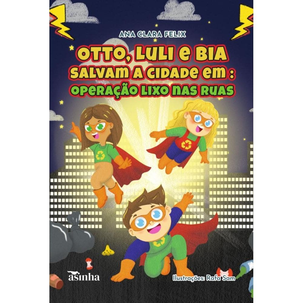 Otto, Luli e Bia salvam a cidade em: operação lixo nas ruas