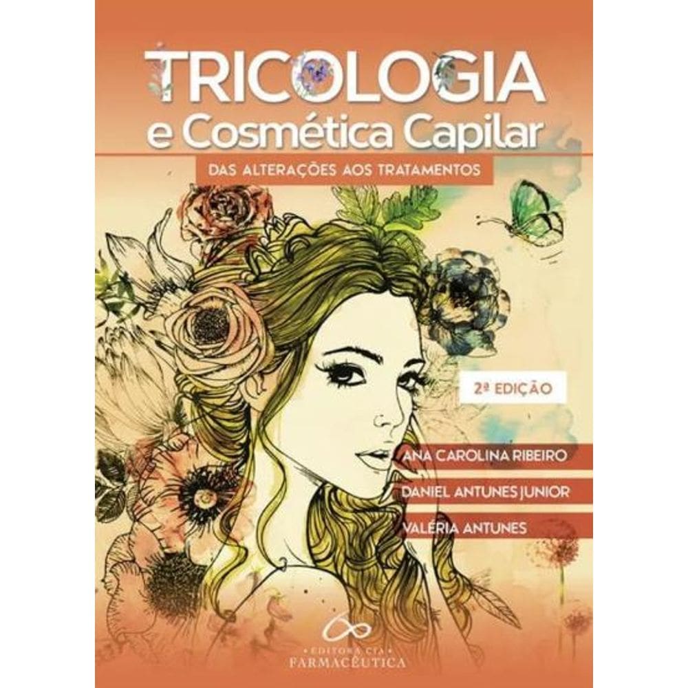 Tricologia e Cosmética Capilar: Das Alterações aos Tratamentos