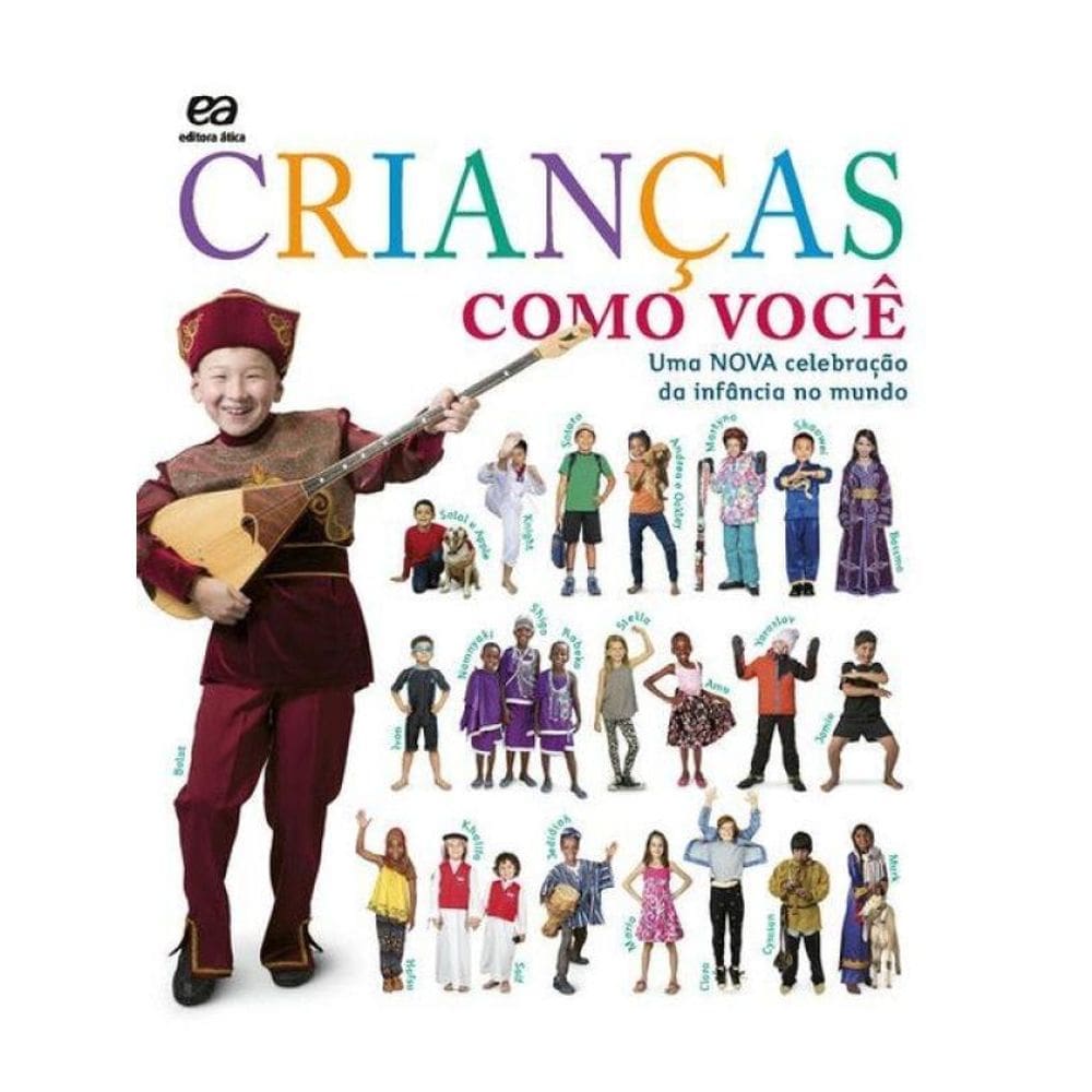 Crianças Como Você: Uma Nova Celebração Da Infância No Mundo