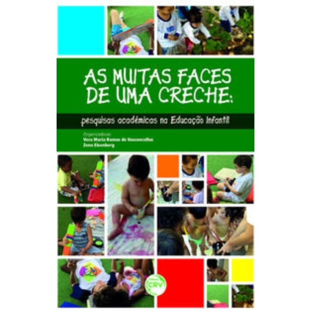 As Muitas Faces De Uma Creche